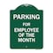 Signmission Parking For Employee Of The Month Heavy-Gauge Aluminum Architectural Sign, 24" x 18", GW-1824-9801 A-DES-GW-1824-9801 - alternate 1